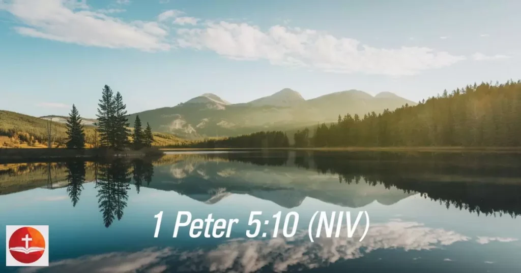 1 Peter 5:10 (NIV)