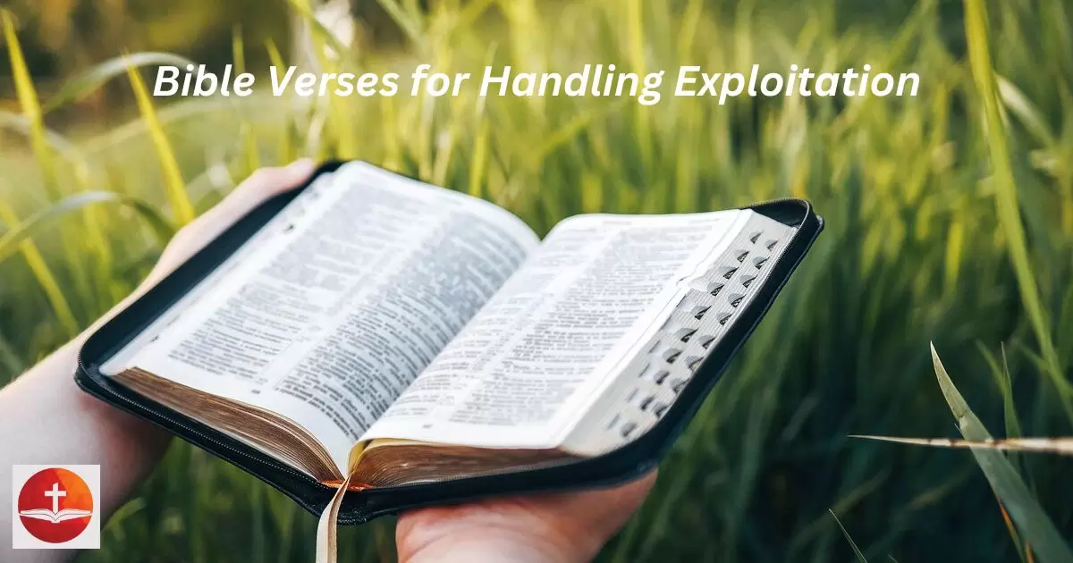 Bible Verses for Handling Exploitation