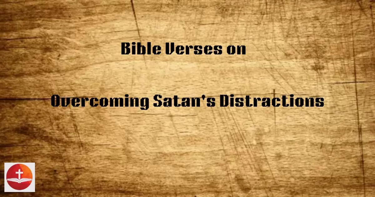 Overcoming Satan's Distractions