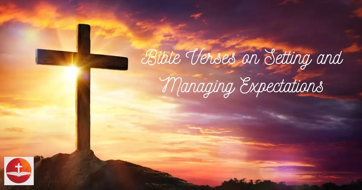 Bible Verses on Setting and Managing Expectations