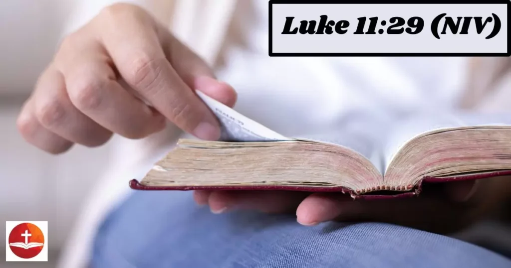 Luke 11:29 (NIV)