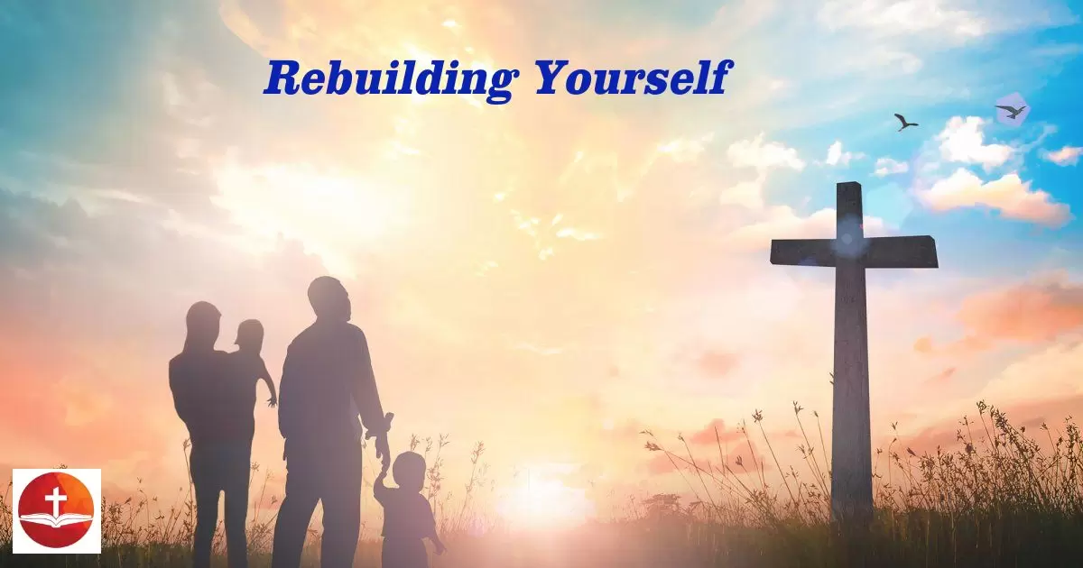 Rebuilding Yourself