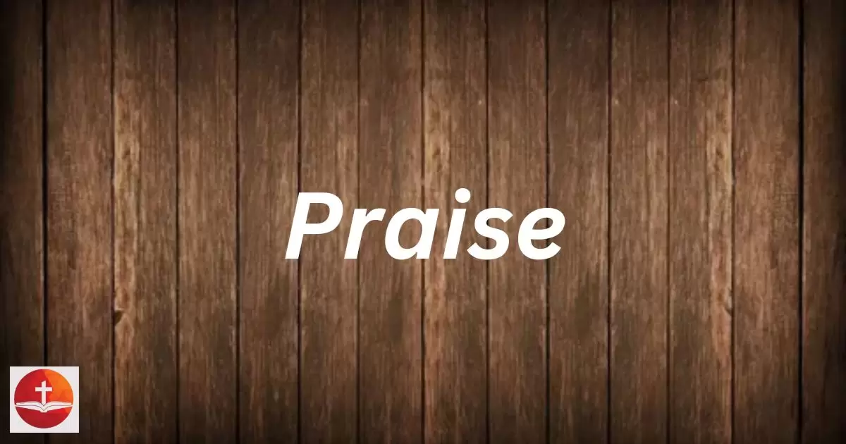 Scriptures About Praise