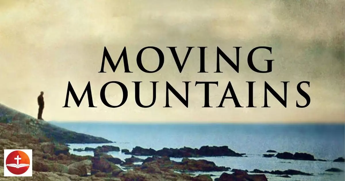 Bible Verses on Moving Mountains