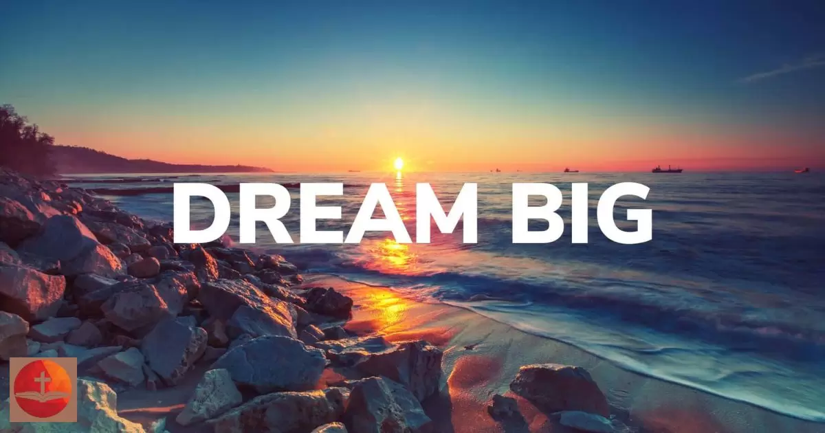 Dreaming Big: