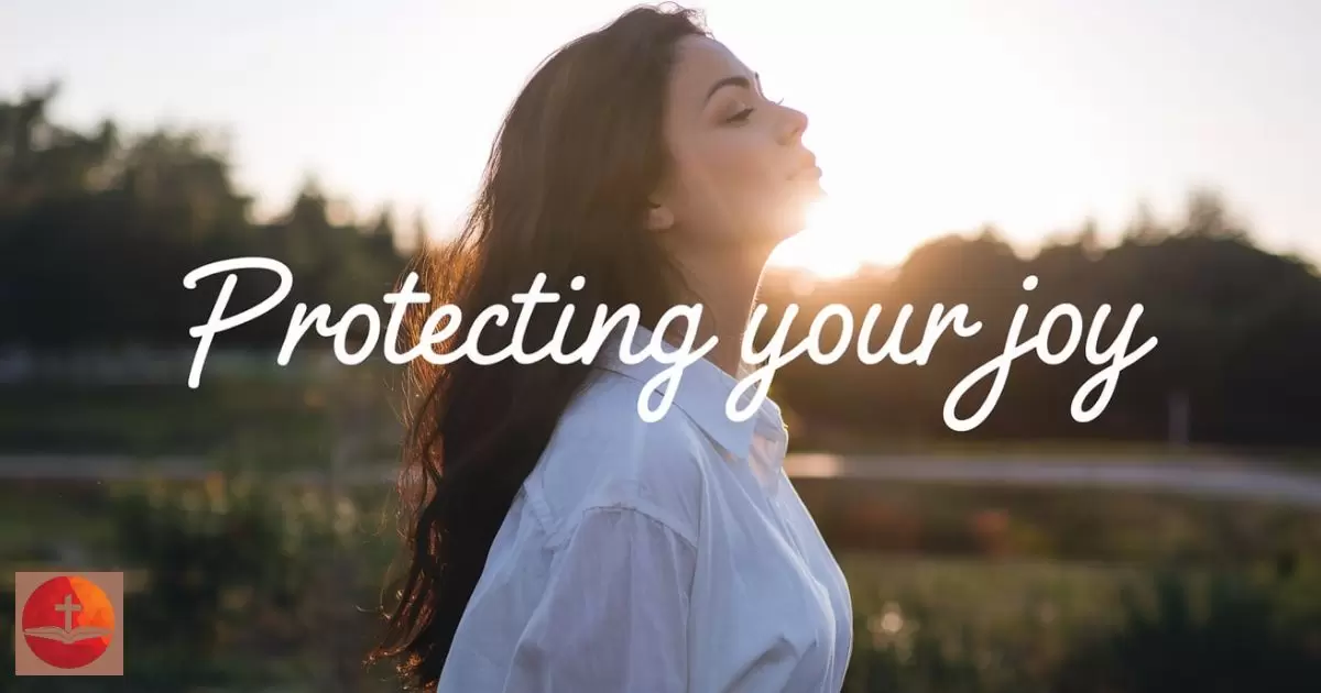 Protecting Your Joy