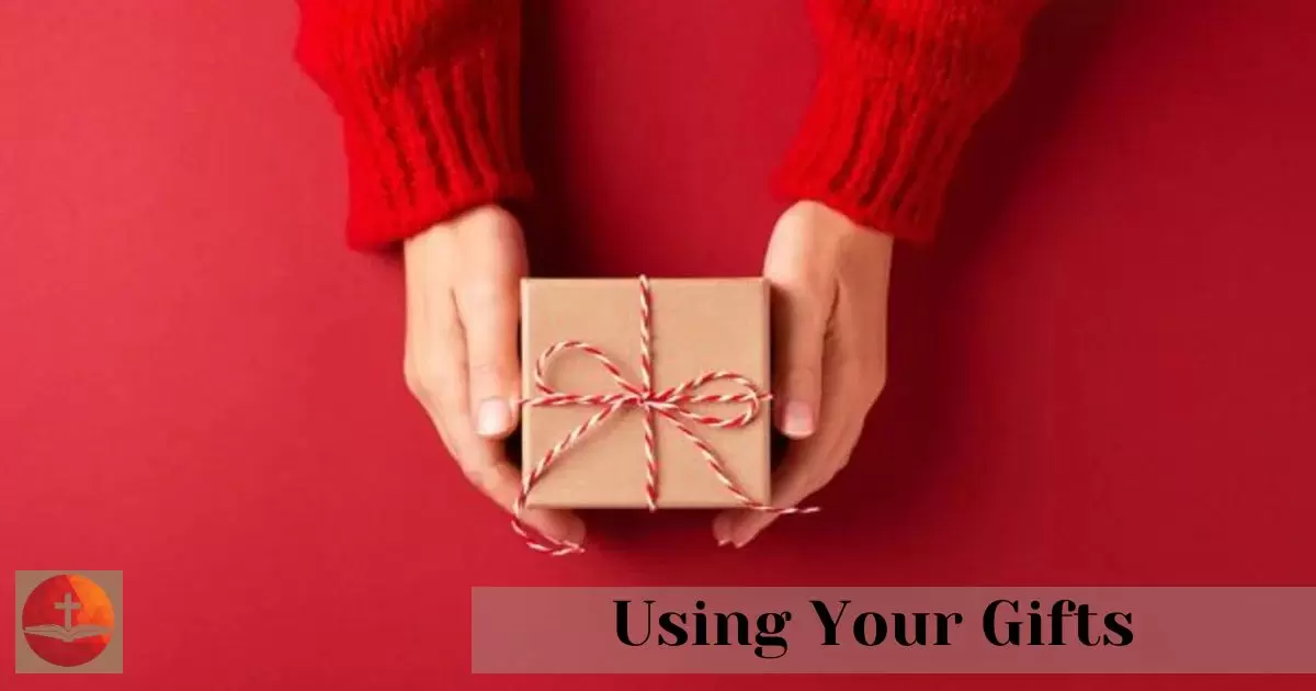 Using Your Gifts