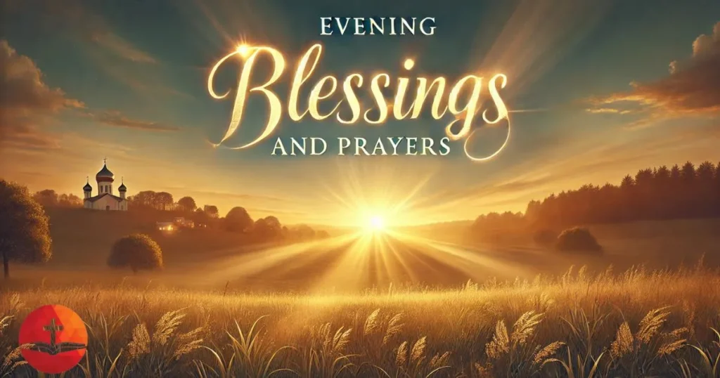 Evening Blessings And Prayers