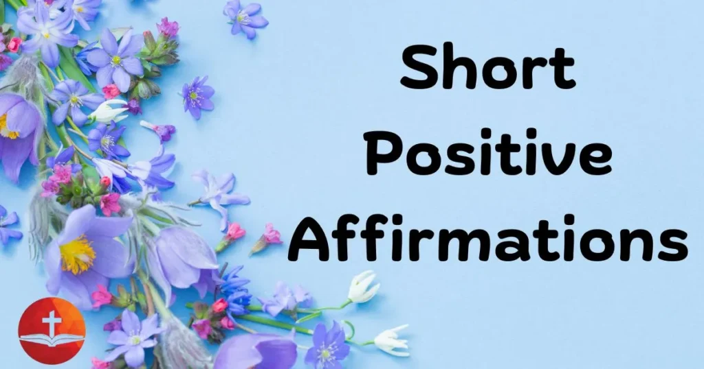 Short Positive Affirmations