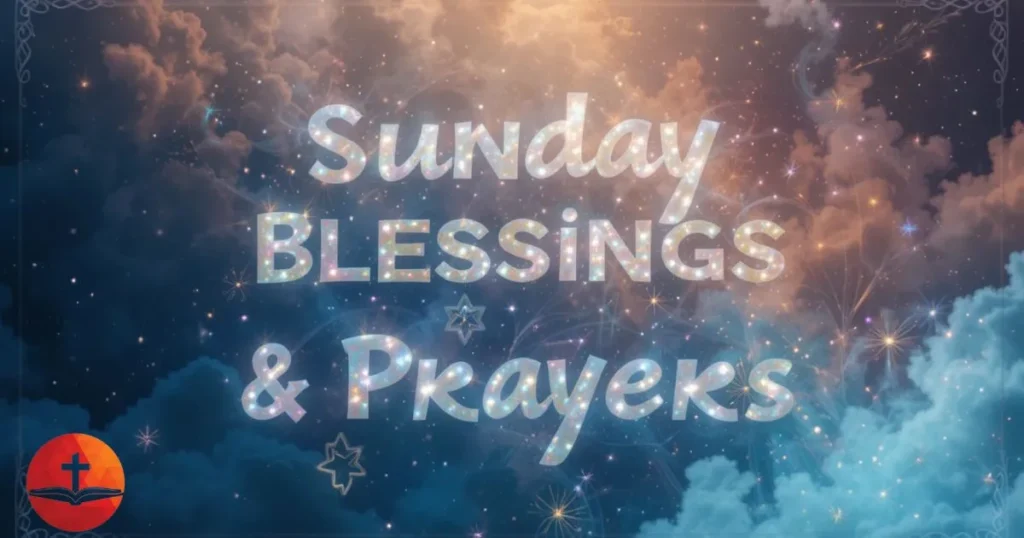 Sunday Blessings And Prayers