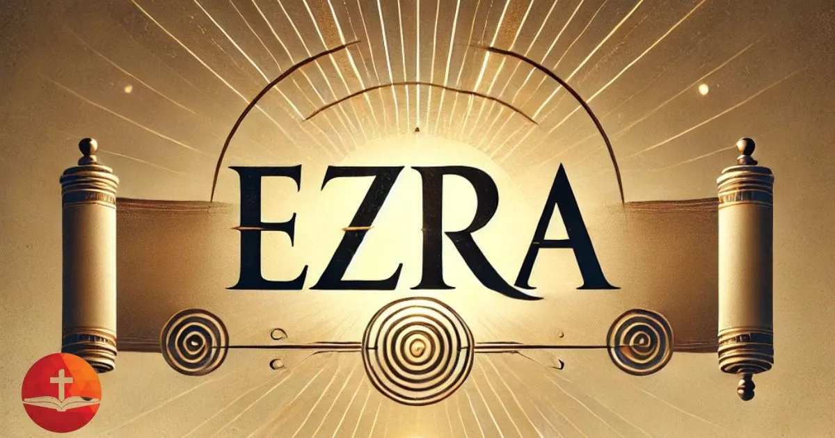 Ezra Biblical Meaning