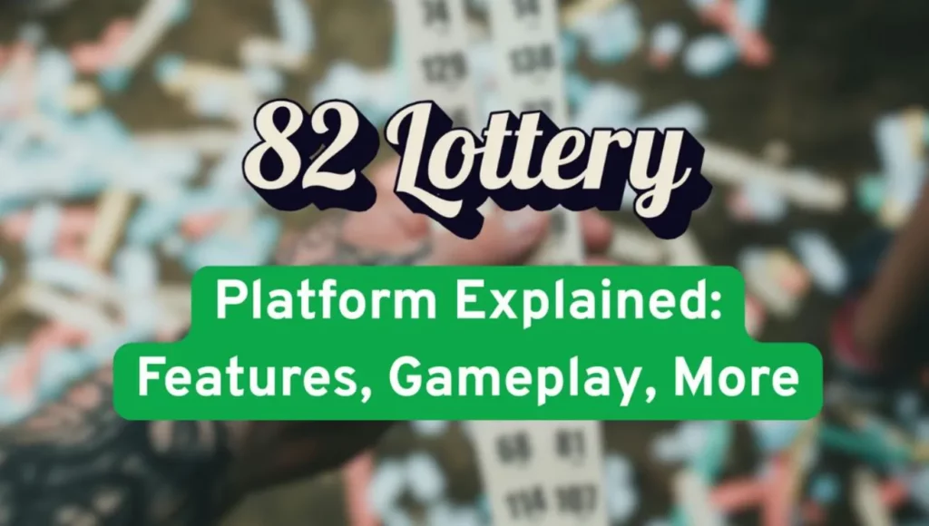 82 Lottery A Trusted Platform For Fast And Fair Number Based Entertainment